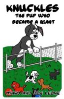 Knuckles The Pup Who Became a Giant