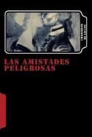 Las Amistades Peligrosas (Spanish Edition)