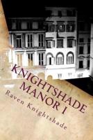 Knightshade Manor I