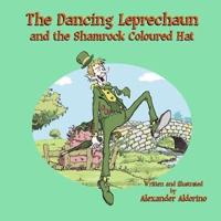 The Dancing Leprechaun and the Shamrock Coloured Hat