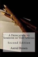 A Dedication to Someone So Very Special