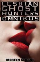 Lesbian Ghost Hunters Omnibus