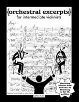 Orchestral Excerpts for Intermediate Violinists