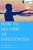 How To Become An Influencer