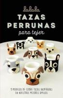 Tazas Perrunas Para Tejer