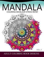 Mandala Coloring Books for Stress Relief Vol.2