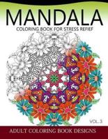 Mandala Coloring Books for Stress Relief Vol.3