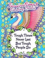 Tough Times Never Last Inspirational Coloring Quotes