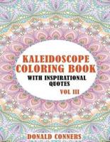 Kaleidoscope Coloring Book With Inspirational Quotes Vol III