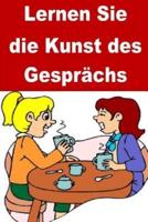 Lernen Sie Die Kunst Des Gesprächs