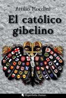 El Catolico Gibelino