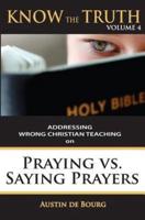 Praying Versus Saying Prayers