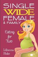 Eating for Two (Single Wide Female & Family, Book 1)