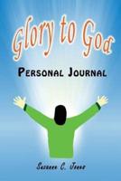 Personal Journal - Glory to God
