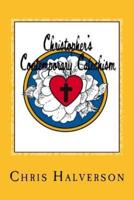 Christopher's Contemporary Catechism