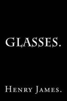 Glasses by Henry James.