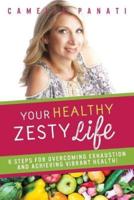 Your Healthy Zesty Life