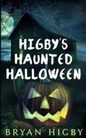 Higby's Haunted Halloween