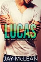 Lucas - A Preston Brothers Novel