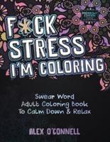 F*ck Stress, I'm Coloring (Midnight Edition)