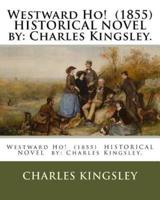 Westward Ho! (1855) HISTORICAL NOVEL By