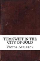 Tom Swift in the City of Gold