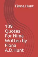 109 Quotes For Nima Written by Fiona.A.D.Hunt