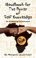 A Handbook for the Power of Self Knowledge -