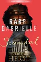 Scandal (The Rabbi Gabrielle Series - Book 1)