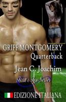 Griff Montgomery, Quarterback Edizione Italiana