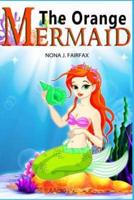 The Orange Mermaid Book 1