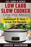 Low Carb Slow Cooker One Pot Meals