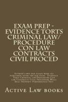Exam Prep - Evidence Torts Criminal Law/Procedure Con Law Contracts Civil Proced