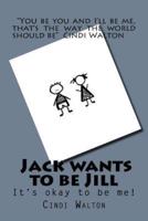 Jack Wants to Be Jill