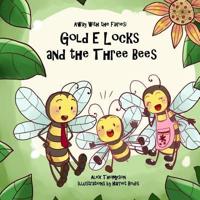 Gold E Locks and the Three Bees