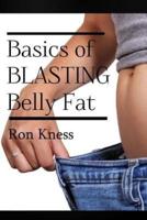 The Basics of Blasting Belly Fat