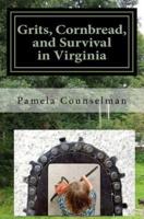 Grits, Cornbread, and Survival in Virginia