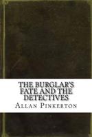 The Burglar's Fate and the Detectives