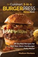Our Cuisinart 3-In-1 Burger Press Cookbook