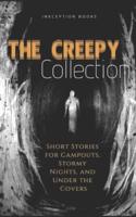 The Creepy Collection