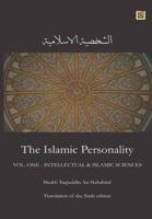 The Islamic Personality Volume 1 (Ashakhsiya Al Islamiya)