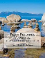 Piano Preludes, Volume 22