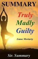Summary - Truly Madly Guilty
