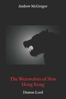 The Werewolves of New Hong Kong