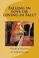 Falling in Love or Loving in Fall?