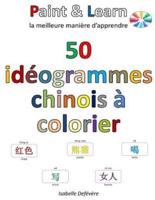 50 Idéogrammes Chinois À Colorier