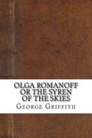 Olga Romanoff or the Syren of the Skies