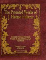 The Patented Works of J. Hutton Pulitzer - Patent Number 6,981,059