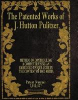 The Patented Works of J. Hutton Pulitzer - Patent Number 7,010,577