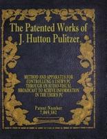 The Patented Works of J. Hutton Pulitzer - Patent Number 7,069,582